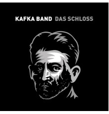 Kafka Band - Das Schloss