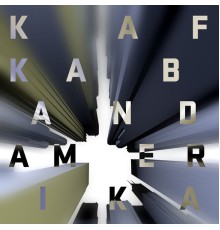 Kafka Band - Amerika