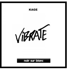 Kage - Vibrate EP