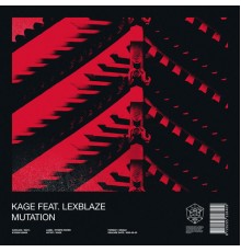 Kage featuring LexBlaze - Mutation