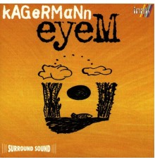 Kagermann - Eyem