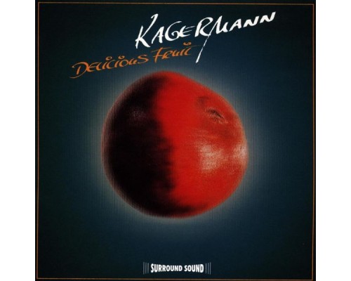 Kagermann - Delicious Fruit/Stereo Surroun