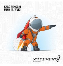 Kago Pengchi - Funk It / Yuki