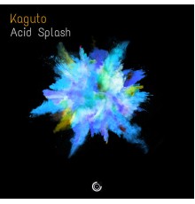 Kaguto - Acid Splash