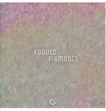 Kaguto - Pigments