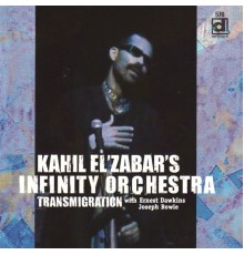 Kahil El'Zabar's Infinity Orchestra - Transmigration