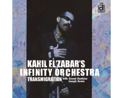 Kahil El'Zabar's Infinity Orchestra - Transmigration