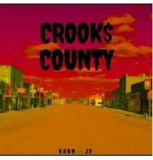 Kahn & JP - Crook$ County