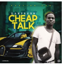 Kahpreno - Cheap Talk