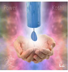 Kai - Power Koshi