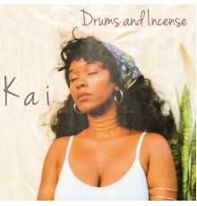 Kai - Drums and Incense