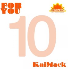 KaiMack - For You