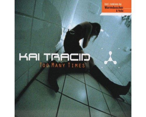 Kai Tracid - Too Many Times