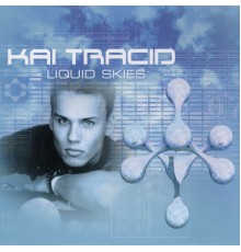 Kai Tracid - Liquid Skies