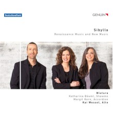 Kai Wessel, Mixtura - Sibylla: Renaissance Music & New Music