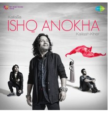 Kailash Kher - Kailasa Ishq Anokha