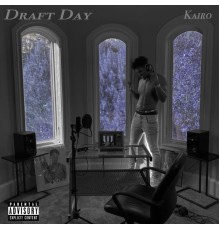 Kairo - Draft Day