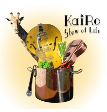 Kairo - Stew of Life