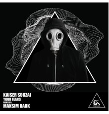 Kaiser Souzai - Your Fears