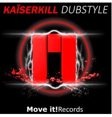 Kaiserkill - Dubstyle (Original Mix)