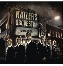 Kaizers Orchestra - Maskineri