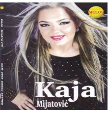 Kaja Mijatovic - Kaja Mijatovic