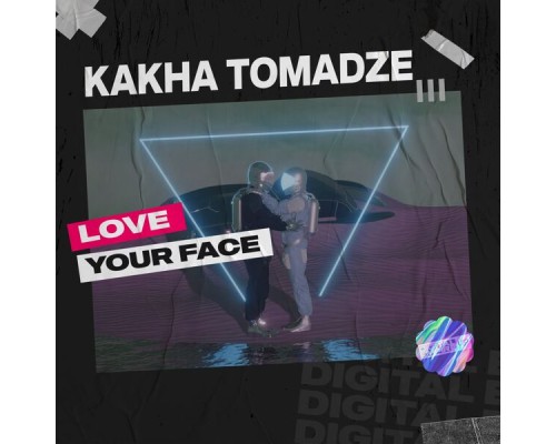 Kakha Tomadze - Love Your Face