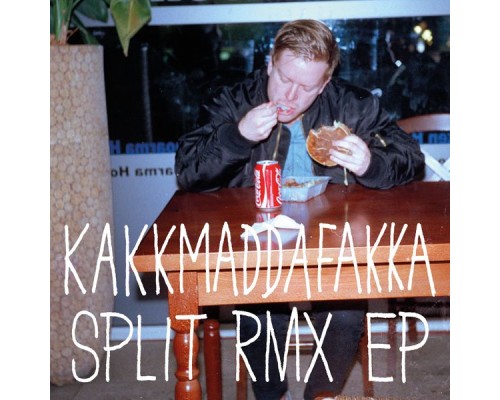 Kakkmaddafakka - Split Remix EP