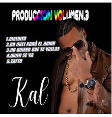 Kal - Produccion Volumen.3