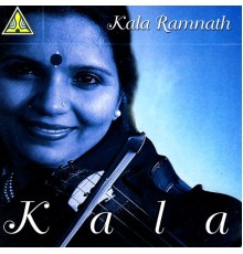 Kala Ramnath - Kala