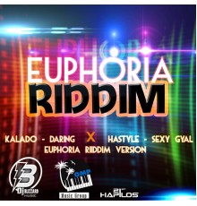 Kalado & Hastyle - Euphoria Riddim