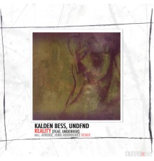 Kalden Bess, UNDFND - Reality