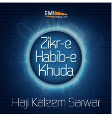 Kaleem Sarwer - Zikr-e-Habib-e-Khuda