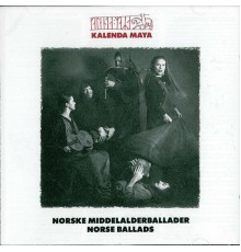 Kalenda Maya - Norske Middelalderballader