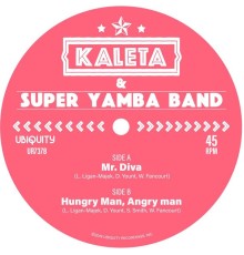 Kaleta & Super Yamba Band - Mr. Diva b/w Hungry Man, Angry Man (Remastered Version)