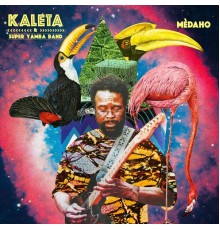 Kaleta & Super Yamba Band - Mèdaho