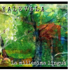 Kalevala - La Millesima Lingua