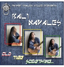 Kali Navales - Old Time Something