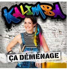 Kalimba - Ça déménage