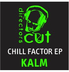 Kalm - Chill Factor EP