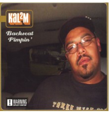 Kalm - Back Seat Pimpin'