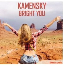 Kamensky - Bright You