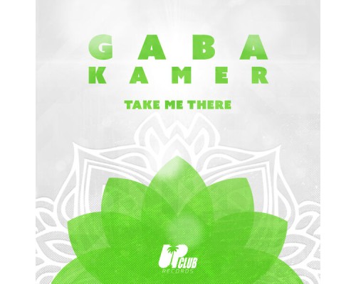 Kamer - Take Me There