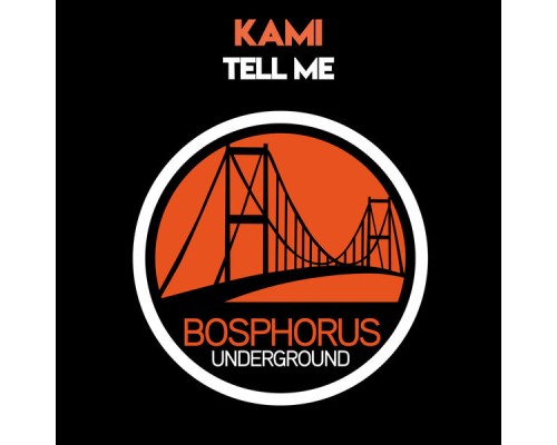 Kami - Tell Me