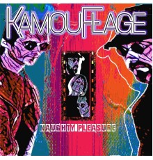 Kamouflage - Naughty Pleasure