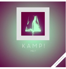 Kamp! - Melt