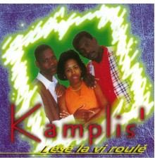 Kamplis' - Lésé la vi roulé