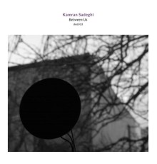 Kamran Sadeghi - Between Us