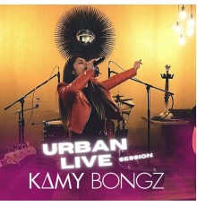 Kamy Bongz - Urban Live Session