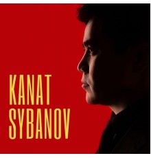 Kanat Sybanov - Kanat Sybanov